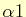 $\alpha 1$