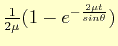 $\frac{1}{2\mu}(1-e^{-\frac{2\mu t}{sin\theta}})$