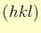 $(hkl)$