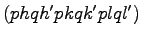 $(phqh' pkqk' plql')$