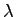 $\lambda$