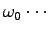 $\omega_0\cdots$