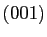 $(001)$