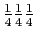 $\frac{1}{4} \frac{1}{4} \frac{1}{4}$