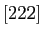 $[222]$