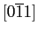 $[0\overline{1}1]$