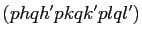 $(phqh' pkqk' plql')$