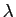 $\lambda$