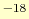 $^{-18}$