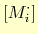 $\displaystyle ^{ }[M_i^{\cdot}]$