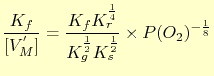 $\displaystyle \frac{K_f}{[V_M^{'}]} = \frac{K_fK_r^\frac{1}{4}}{K_g^\frac{1}{2}K_s^\frac{1}{2}}\times P(O_2)^{-\frac{1}{8}}$