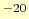 $^{-20}$