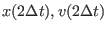 $x(2\Delta t), v(2\Delta t)$
